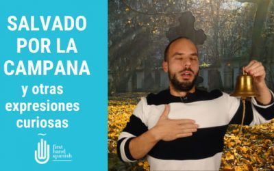 Salvado por la campana y otras expresiones curiosas