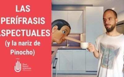 Las perífrasis aspectuales y la nariz de Pinocho