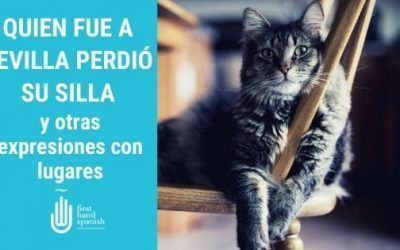 Quien fue a Sevilla… 10 expresiones con nombres de lugares