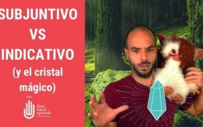 Subjuntivo vs indicativo y el cristal mágico