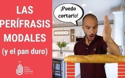 Las perífrasis modales y el pan duro