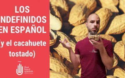 Los indefinidos en español y el cacahuete tostado