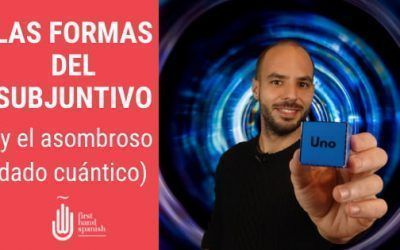 Las formas del subjuntivo (y el asombroso dado cósmico)