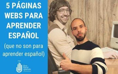 5 páginas web para aprender español (que no son para eso)