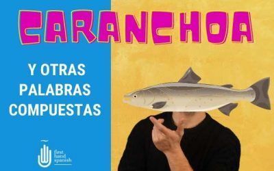 Caranchoa y otras palabras compuestas en español