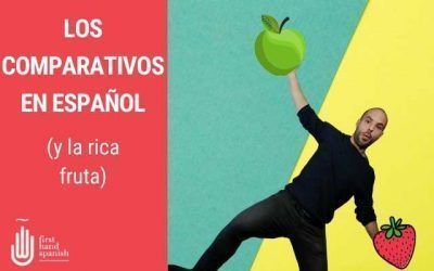 Los comparativos en español (y la rica fruta)