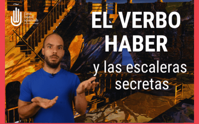 El verbo haber y las escaleras secretas