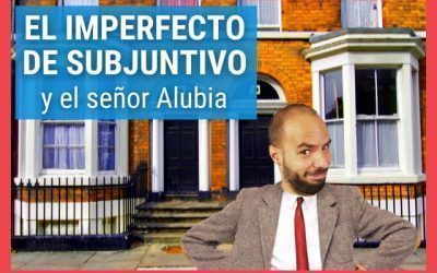 Imperfecto de subjuntivo y el señor Alubia
