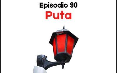 90. Puta (con Ana Reyes de Towanda Spanish School)